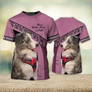 3D Dog T Shirts, Australian Shepherd Friendly Never Walk Alone All Over Print T-Shirt, Gift For Pet Loves
