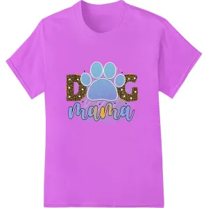 Adorable 'Dog Mama' Heat Transfer Print for Mother's Day