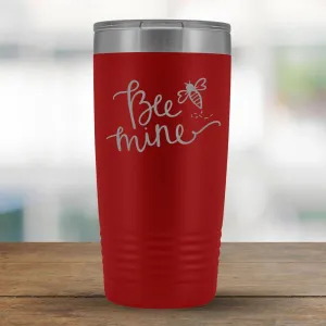 Bee Mine - 20oz Tumbler
